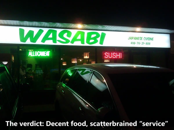Wasabi Restaurant, 1730 Bloor Street West. The Verdict: Decent food, scatterbrained "service"