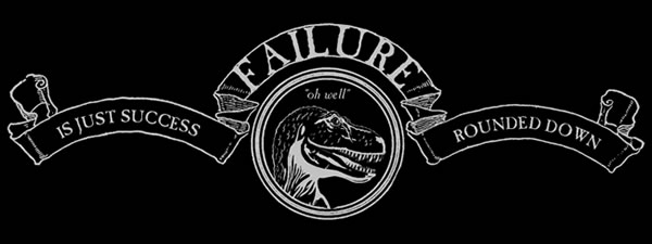 Failure is just success rounded down
