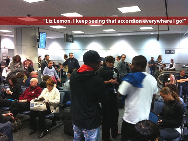 "Liz Lemon, I keep seeing that accordion everywhere I go!": Tracy Morgan at the crowded gate B6 lounge in Pearson airport