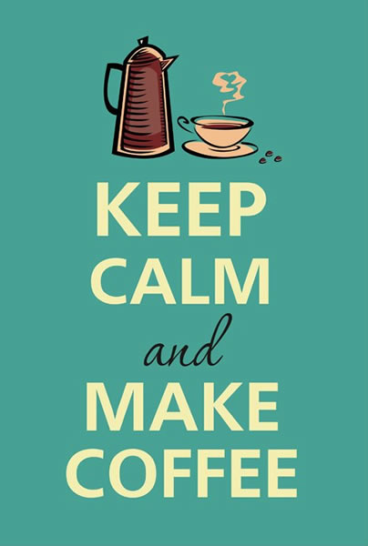 Poster: Keep Calm and Make Coffee
